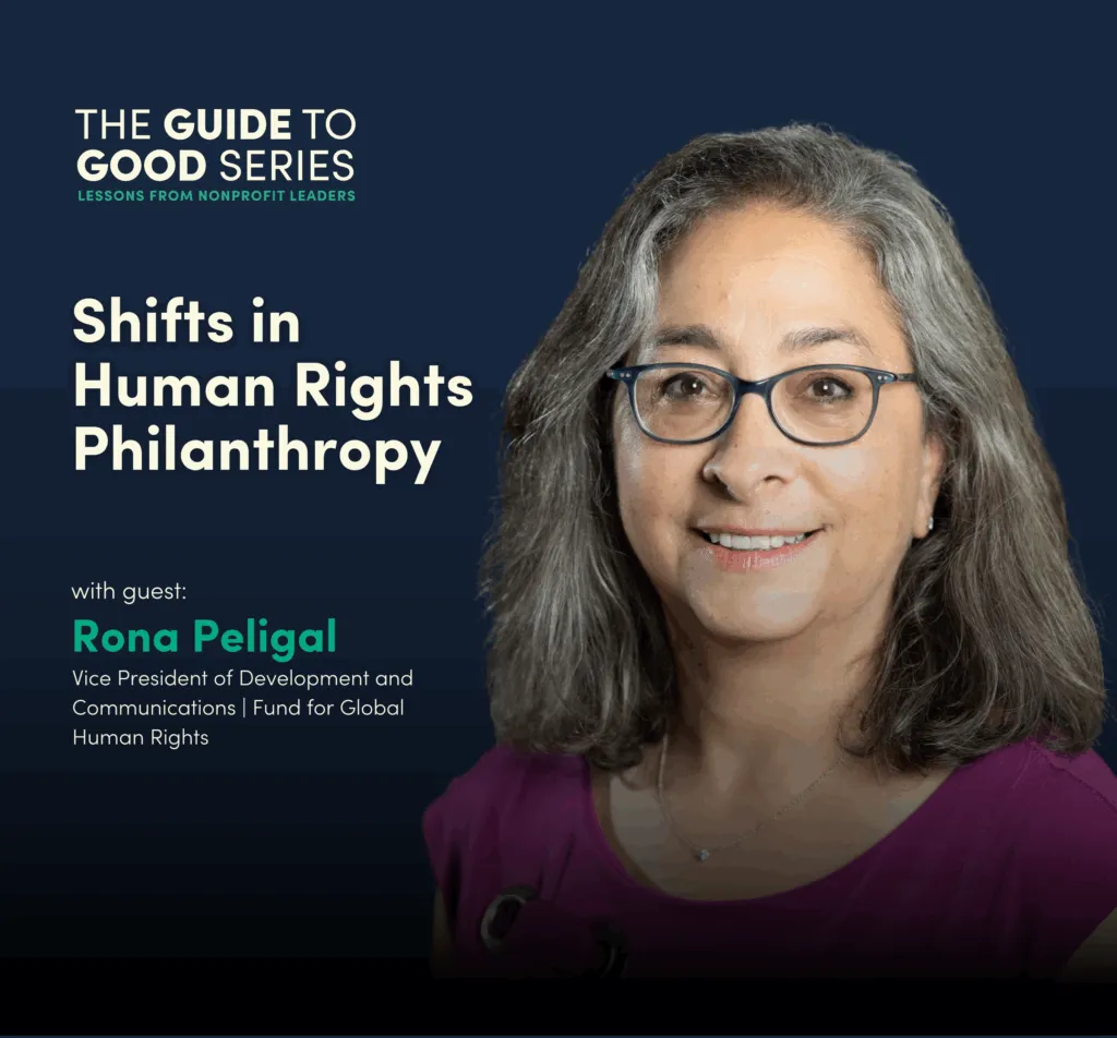 The Guide to Good Series poster: Shifts in Human Rights Philanthropy, with guest Rona Peligal